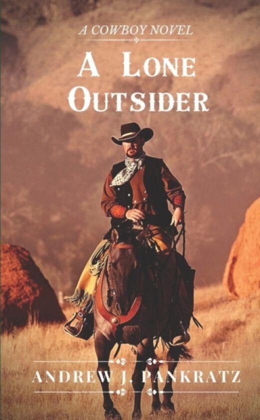 A Lone Outsider av Andrew J Pankratz (Paperback)