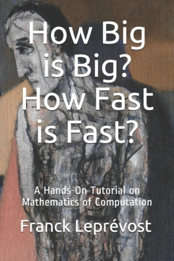 How Big is Big? How Fast is Fast? av Franck Leprevost (Paperback)
