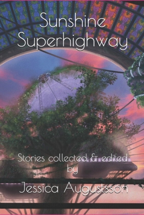Sunshine Superhighway av Sarena Ulibarri, James Rumpel, J G Follansbee (Paperback)