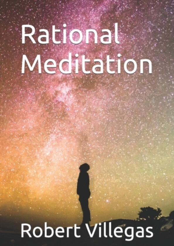 Rational Meditation av Robert Villegas (Paperback)