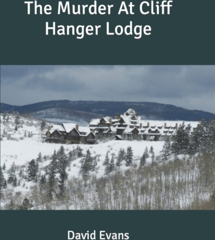The Murder At Cliff Hanger Lodge av David G Evans (Paperback)