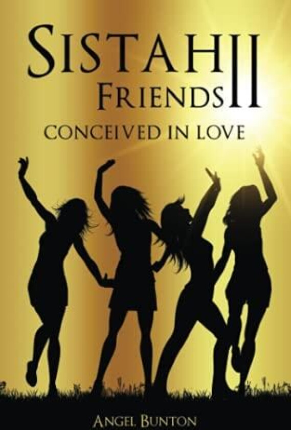 Sistah Friends II av Angel Bunton-Miller (Paperback)