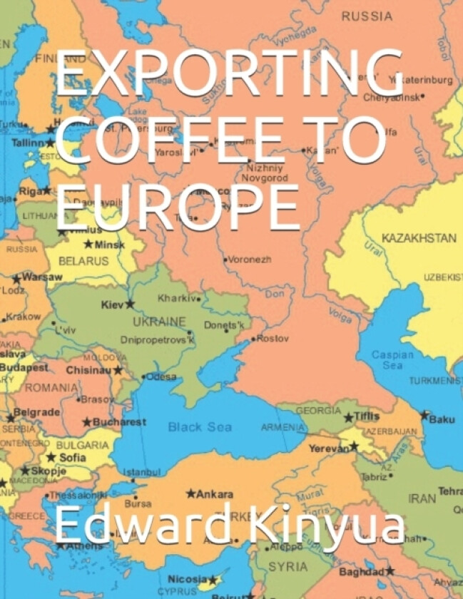 Exporting Coffee to Europe av Edward Kinyua (Paperback)