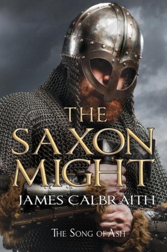 The Saxon Might av James Calbraith (Paperback)