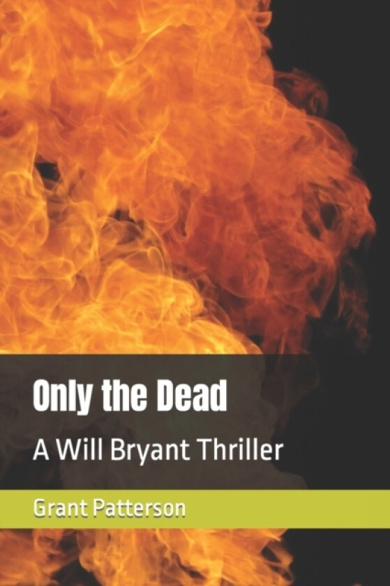 Only the Dead av Grant Patterson (Paperback)