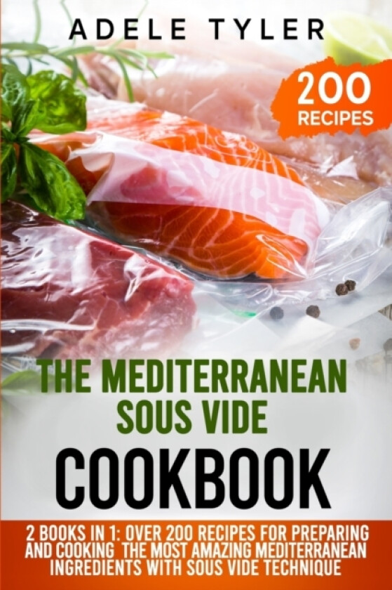 The Mediterranean Sous Vide Cookbook av Adele Tyler (Paperback)