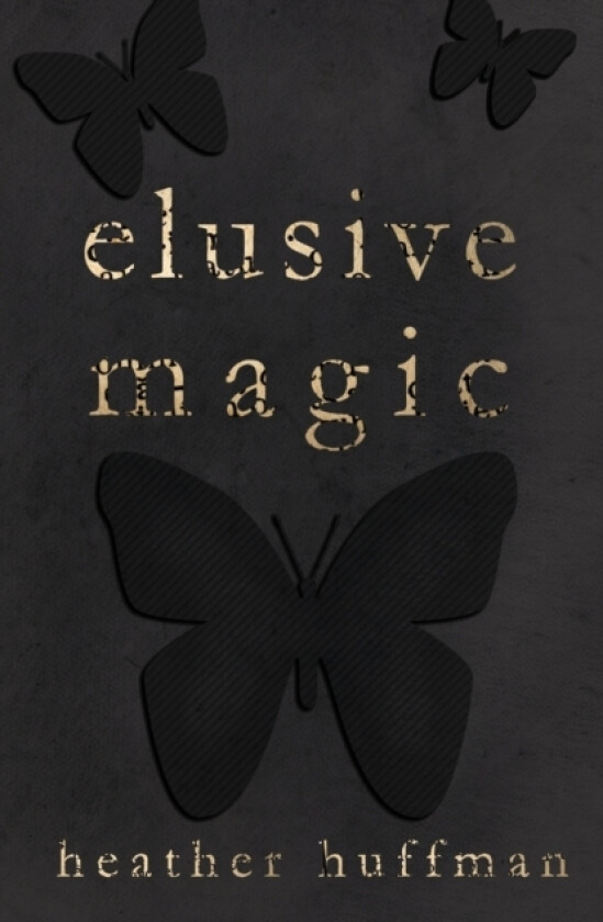 Elusive Magic av Heather Huffman (Paperback)