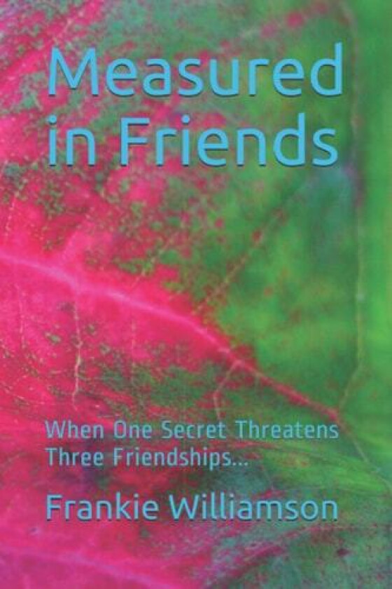 Measured in Friends av Frankie Williamson (Paperback)