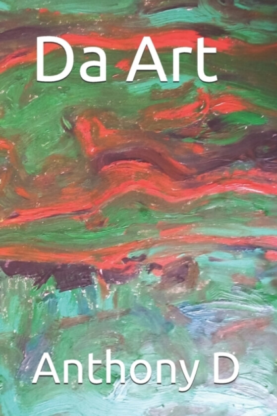 Da Art av D Anthony D (Paperback)