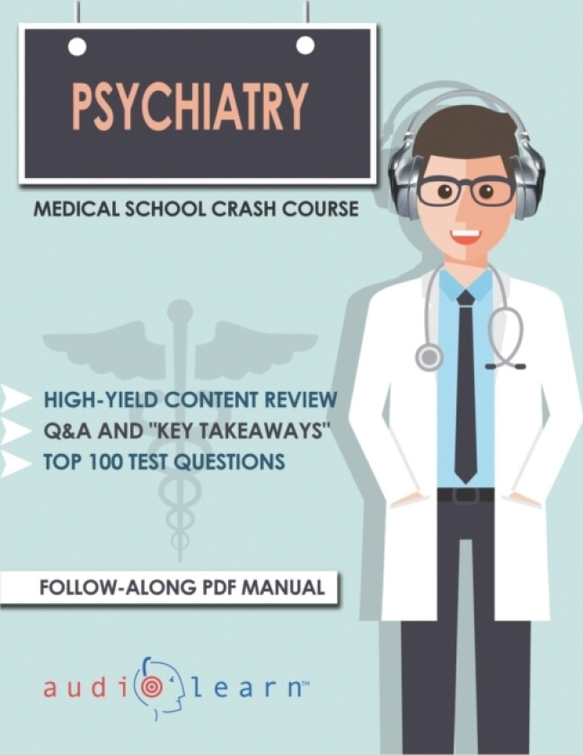 Psychiatry - Medical School Crash Course av Audiolearn Medical Content Team (Paperback)