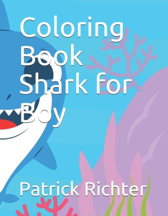 Coloring Book Shark for Boy av Patrick Richter (Paperback)