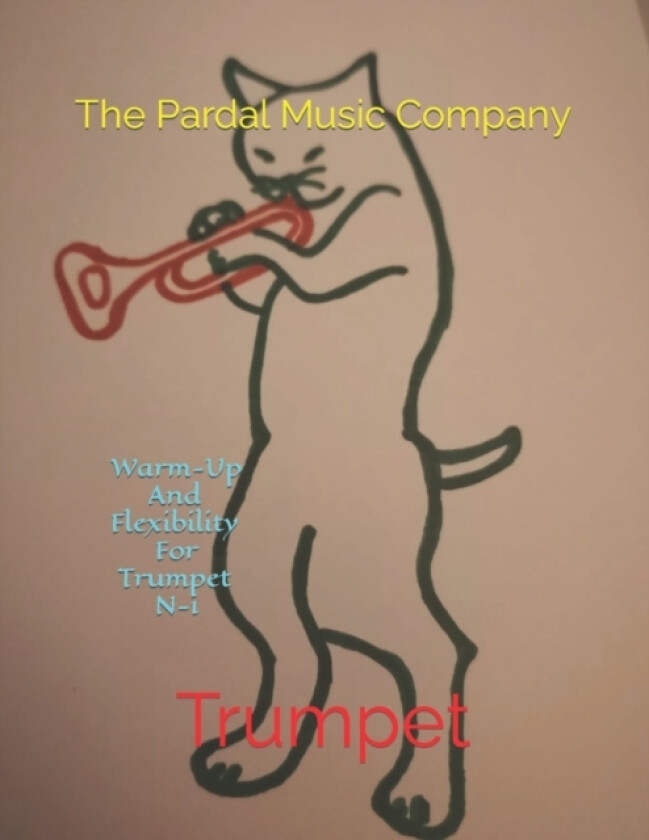 Warm-Up And Flexibility For Trumpet N-1 av Jose Pardal, Jose Perez, Pardal Music Company Pardal (Paperback)