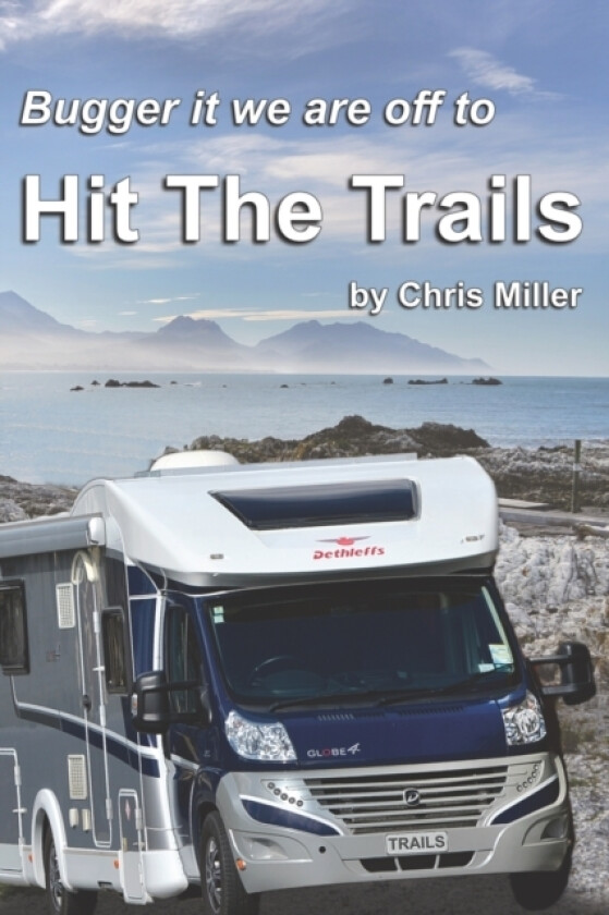 We are off to the Hit the Trails av Chris Miller (Paperback)