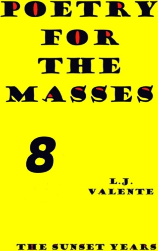 Poetry For The Masses av L J Valente (Paperback)