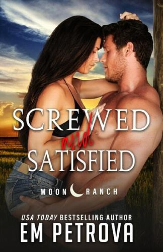 Screwed and Satisfied av Em Petrova (Paperback)