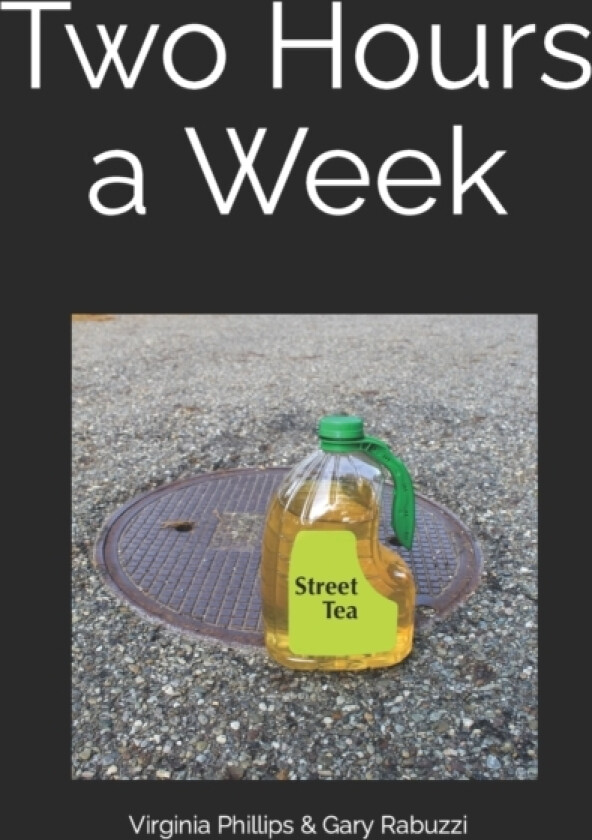 Two Hours a Week av Gary Rabuzzi, Virginia Phillips (Paperback)