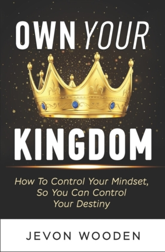 Own Your Kingdom av Jevon Wooden (Paperback)