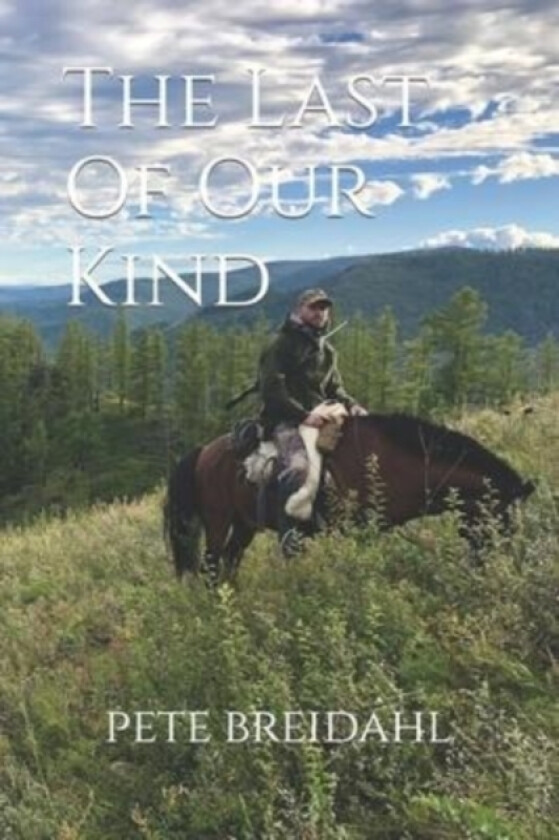 Last of Our Kind av Pete Breidahl (Paperback)