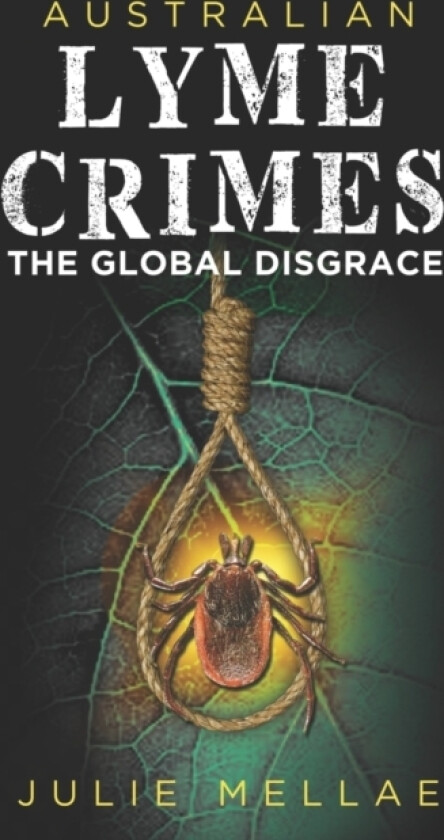 Australian Lyme Crimes av Julie Mellae (Paperback)