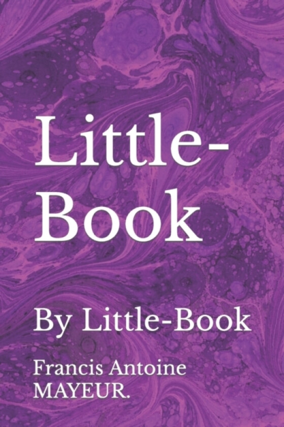 Little-Book av Francis Antoine Mayeur (Paperback)