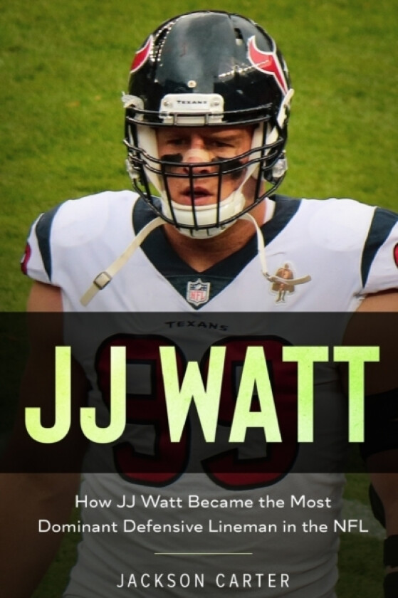 JJ Watt av Jackson Carter (Paperback)