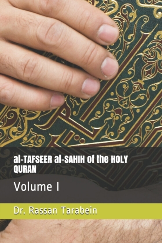 al-TAFSEER al-SAHIH of the HOLY QURAN av Dr Rassan Tarabein (Paperback)