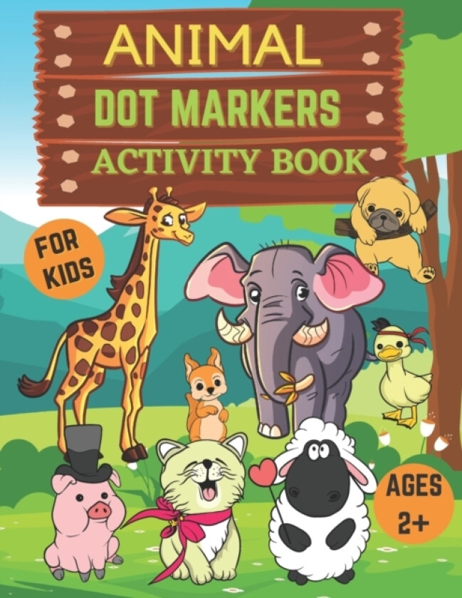 Animal dot markers activity book for kids ages 2+ av Publishers Folina Publishers (Paperback)