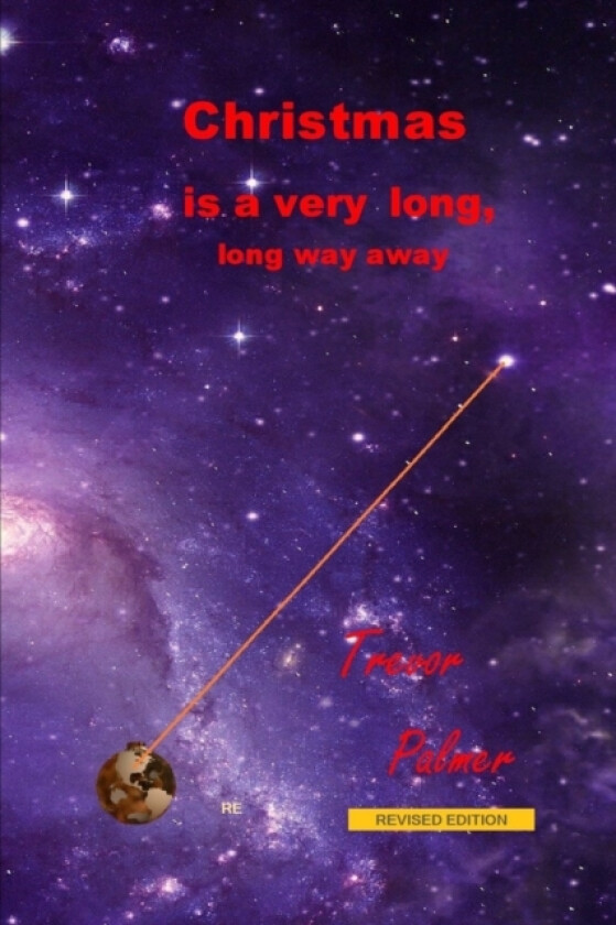 Christmas is a very long, long way away av Trevor Palmer (Paperback)
