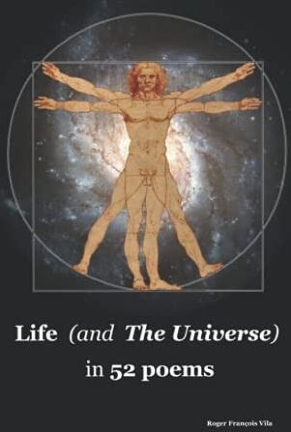 Life (and The Universe) in 52 poems av Roger Francois Vila (Paperback)