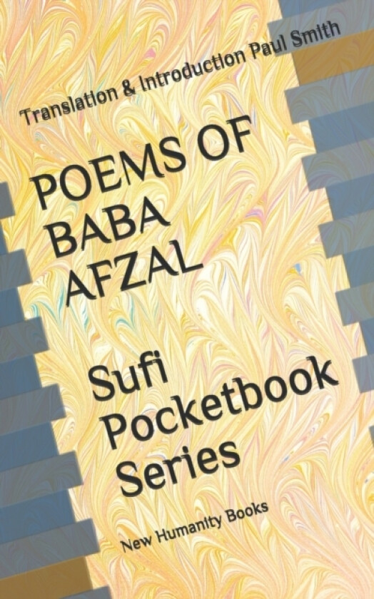 POEMS OF BABA AFZAL Sufi Pocketbook Series av Paul Smith (Paperback)