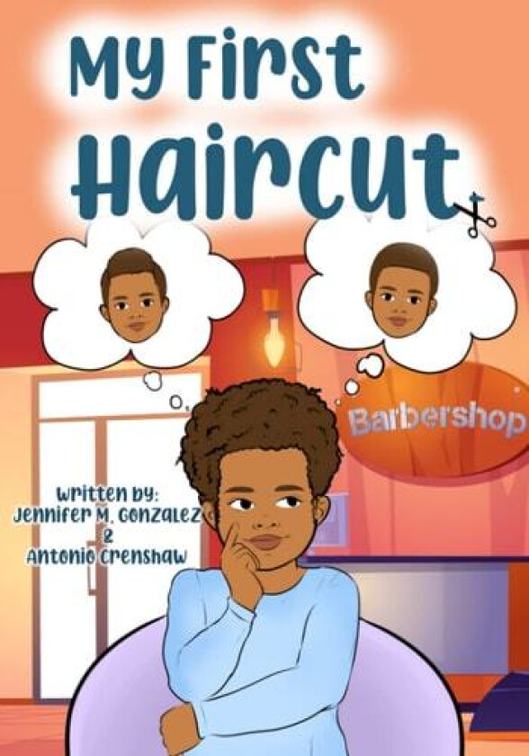 My First Haircut av Antonio Crenshaw, Jennifer M Gonzalez (Paperback)