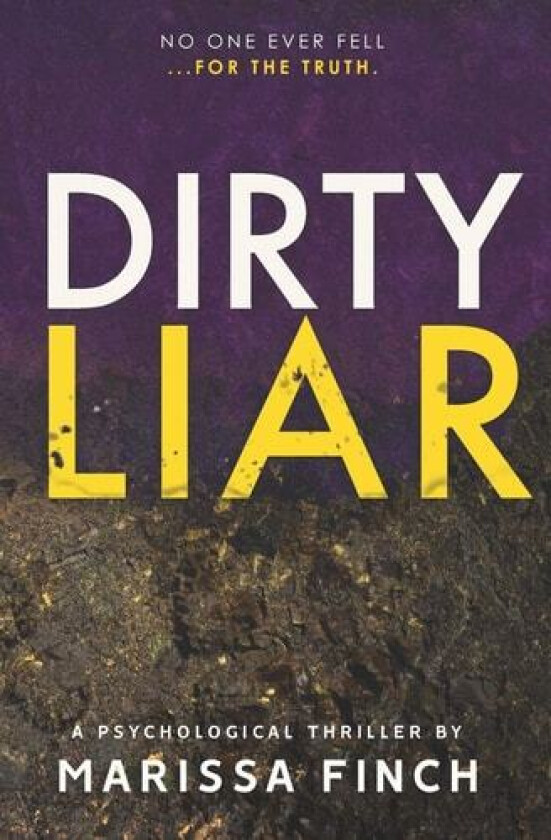 Dirty Liar: A Gripping Psychological Thriller av Marissa Finch (Paperback)