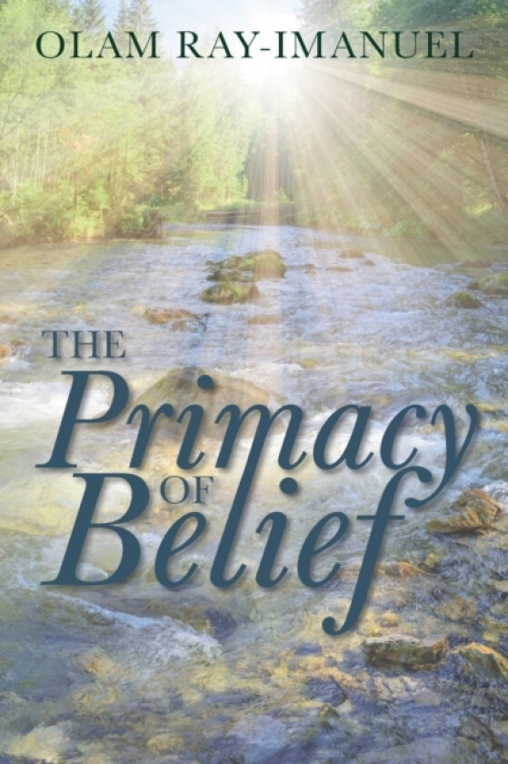THE Primacy of Belief av Olam Ray-Imanuel (Paperback)