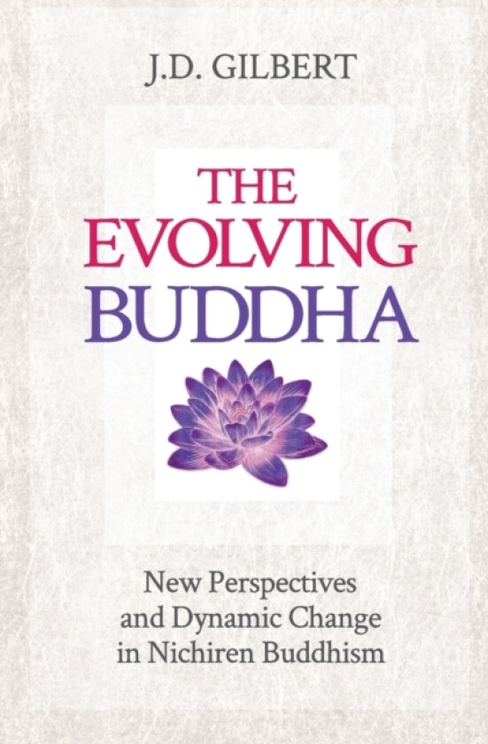 The Evolving Buddha av J D Gilbert (Paperback)
