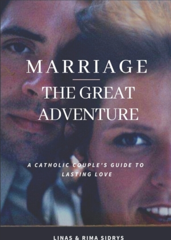 Marriage - The Great Adventure av Rima Sidrys, Linas Sidrys (Paperback)
