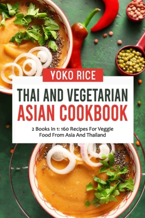 Thai And Vegetarian Asian Cookbook av Yoko Rice (Paperback)