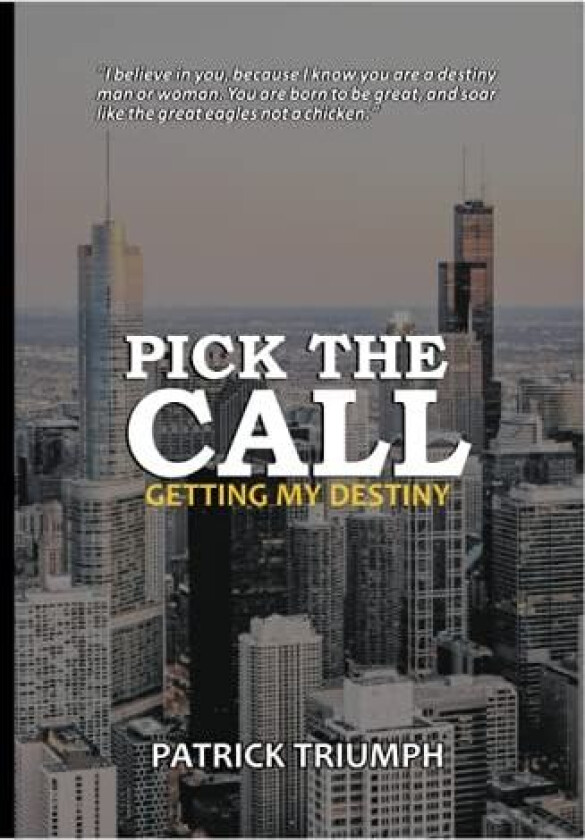 Pick the Call av Patrick Triumph (Paperback)