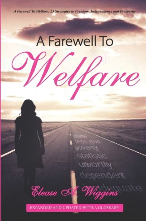 A Farewell To Welfare av Elease A Wiggins (Paperback)