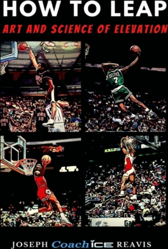 How To LEAP av Joseph Coach Ice Sr Reavis (Paperback)