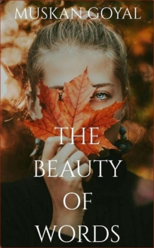 The Beauty of Words av Muskan Goyal (Paperback)