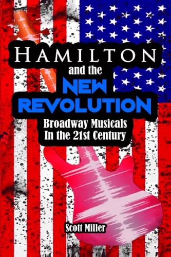 Hamilton and the New Revolution av Scott Miller (Paperback)