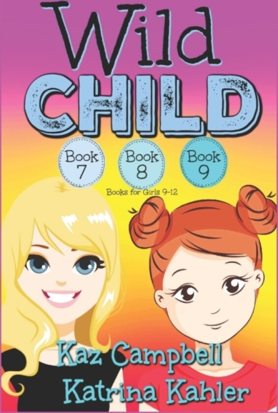 WILD CHILD - Books 7, 8 and 9 av Kaz Campbell, Katrina Kahler (Paperback)