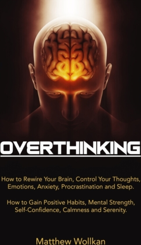Overthinking av Matthew Wollkan (Paperback)