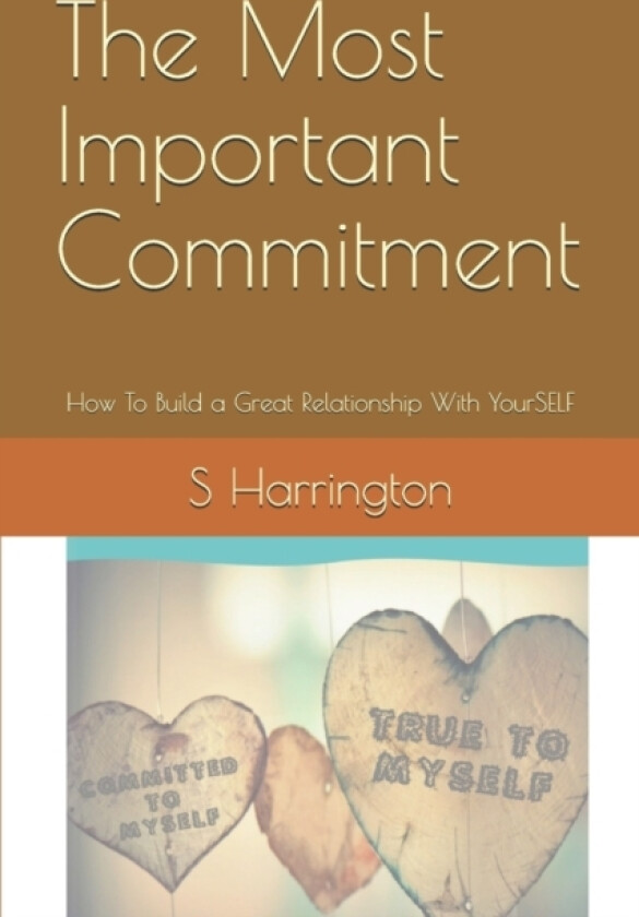 The Most Important Commitment av Srea Jones- Harrington, Sj Harrington (Paperback)