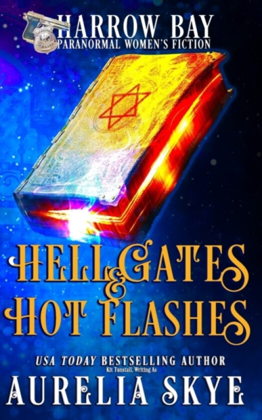 Hell Gates & Hot Flashes av Kit Tunstall, Aurelia Skye (Paperback)