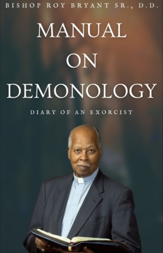 Manual on Demonology av The Bcc Bookstore Inc, Bishop Roy Sr Bryant (Paperback)
