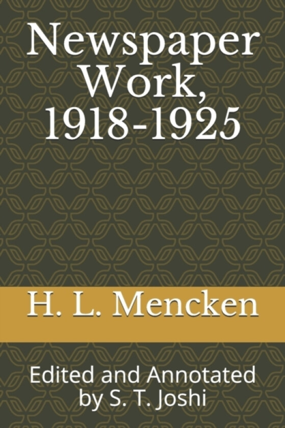 Newspaper Work, 1918-1925 av Professor H L Mencken (Paperback)