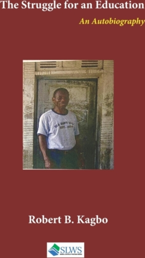 The Struggle for an Education av Robert B Kagbo (Paperback)