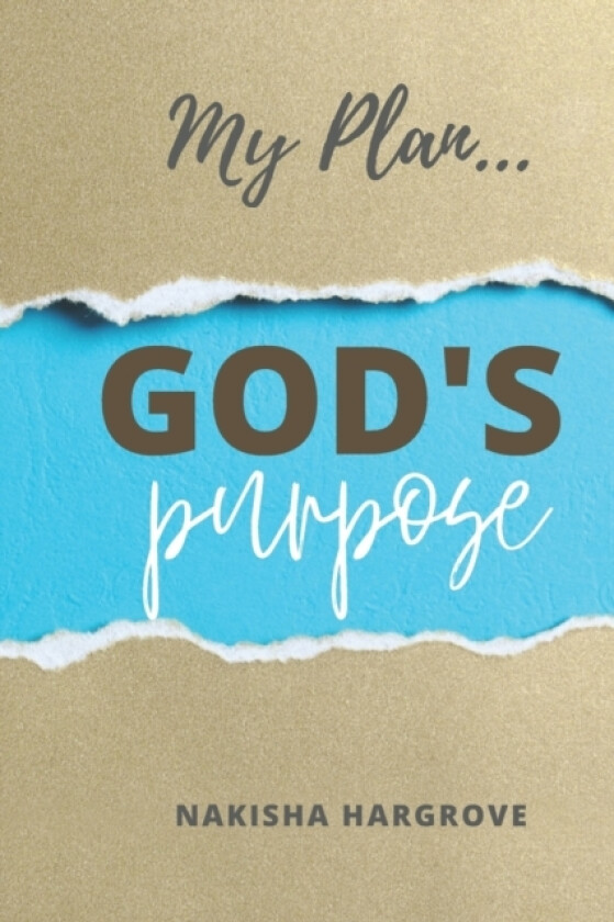 My Plan... God's Purpose av Nakisha Hargrove (Paperback)