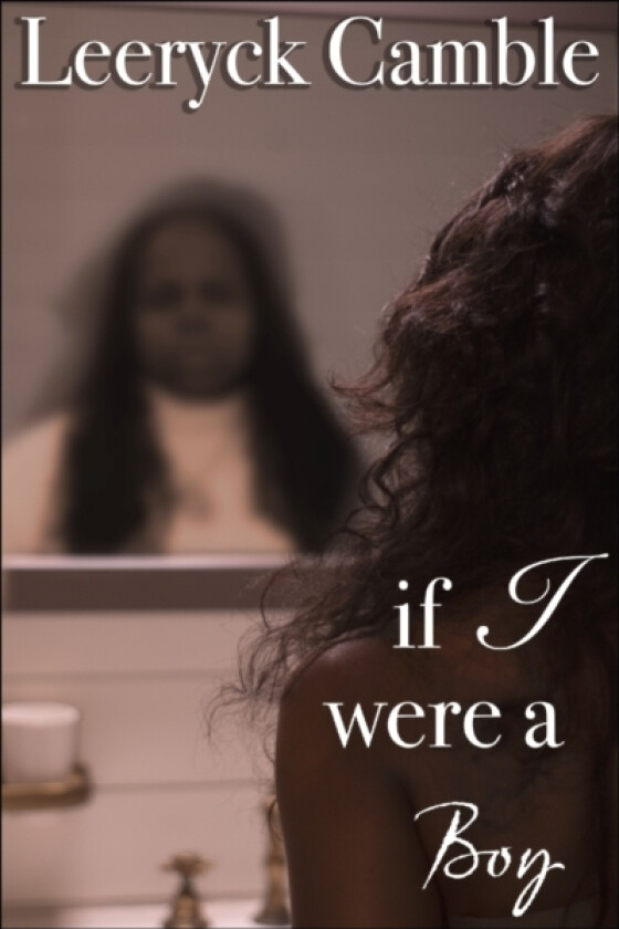 If I were a boy... av Leeryck Camble (Paperback)